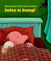 Jules is bang - Annemie Berebrouckx (ISBN 9789002260025)