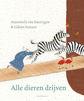 Alle dieren drijven - Annemarie van Haeringen, Gideon Samson (ISBN 9789025872175)