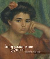 Impressionisme & meer - Een prachtige reis - (ISBN 9789068687569)