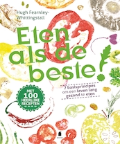 Eten als de beste! - Hugh Fearnley-Whittingstall (ISBN 9789023016687)