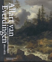 Allart van Everdingen (1621-1675) - Christi M. Klinkert, Yvonne Bleyerveld, Ellis Dullaart, Erik Hinterding, Paul Knolle, Cynthia Osiecki, Marjan Pantjes (ISBN 9789462086463)