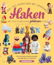 Heel veel avonturen met Dendennis haken - Dendennis (ISBN 9789024594849)