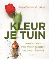 Kleur je tuin - Jacqueline van der Kloet (ISBN 9789462501751)