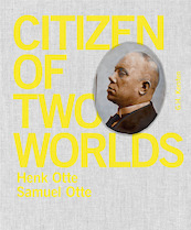 Citizen of two worlds - Samuel Otte, Henk Otte, G.H. Kersten (ISBN 9789490119652)