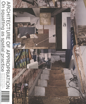 Architecture of Appropriation - (ISBN 9789083015200)