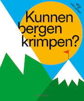 Kunnen bergen krimpen? - Katrijn De Wit (ISBN 9789463831604)