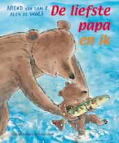 De liefste papa en ik - Arend van Dam (ISBN 9789000323166)