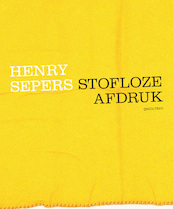 Stofloze afdruk - Henry Sepers (ISBN 9789492241429)