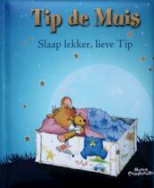 Slaap Lekker Tip de Muis - (ISBN 9789490111175)