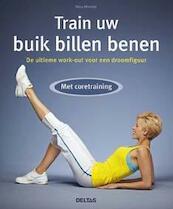 Train uw buik billen benen met core training - Nina Winkler (ISBN 9789044735123)