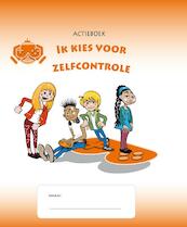 Actieboek ik kies voor zelfcontrole - Julliette Liber, Gerly de Boo (ISBN 9789088504891)