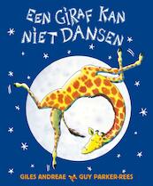 Een giraf kan niet dansen - Giles Andreae (ISBN 9789463130981)