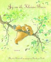 Jij en ik, Kleine Beer - Martin Waddell (ISBN 9789047710394)