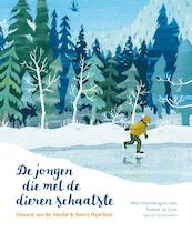 De jongen die met de dieren schaatste - Edward van de Vendel (ISBN 9789045121048)