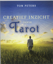 Creatief inzicht door Tarot - Ton Peters (ISBN 9789020203929)
