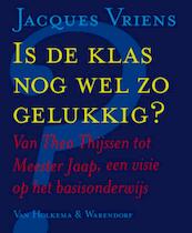 Is de klas nog wel zo gelukkig ? - Jacques Vriens (ISBN 9789047520870)