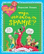 Hoe overleef ik mijn vakantie in Spanje? - Francine Oomen (ISBN 9789045114828)