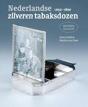 Nederlandse zilveren tabaksdozen 1660-1800 - John Endlich, Marius van Dam (ISBN 9789462620124)