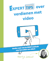 Experttips over verdienen met video - Noortje Janmaat (ISBN 9789492383624)
