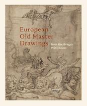 European Old Master Drawings - Virginie D'Haene (ISBN 9789401459341)