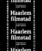 Haarlem Filmstad - Harry Hosman (ISBN 9789462262928)