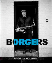 Borgers, muziek in de familie - Bertus Borgers (ISBN 9789462263093)