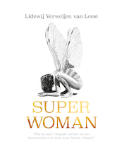 Superwoman - Lidewij Verweijen-van Leest, Violet Falkenburg (ISBN 9789090334882)