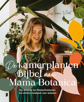 De kamerplantenbijbel van Mama Botanica - Iris van Vliet (ISBN 9789022594063)