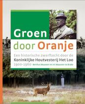 Groen door Oranje - Berthus Maassen, Ini Maassen-te Brake (ISBN 9789087881436)