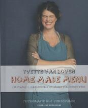 Home made menu - Yvette van Boven (ISBN 9789059565111)