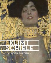 Klimt/Schiele. Judith en Edith - Frouke van Dijke (ISBN 9789462261839)