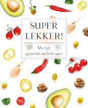 Super lekker! - Fresh & Healthy - Drees Koren (ISBN 9789036639712)