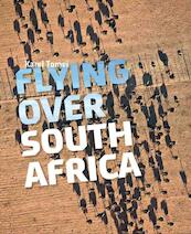 Flying over South Africa - Karel Tomeï, Bart de Graaff (ISBN 9789055947041)