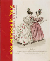 Vrouwenmode in Prent - M.A. Ghering-van Ierlant (ISBN 9789078839019)