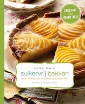 Suikervrij bakken met stevia en andere zoetstoffen - Vera Kwik (ISBN 9789002252303)