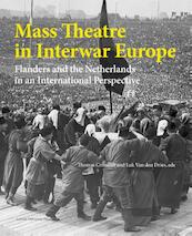 Mass theatre in inter-war Europe - (ISBN 9789058679925)