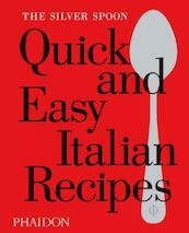 The Silver Spoon Quick and Easy Italian Recipes - (ISBN 9780714870588)