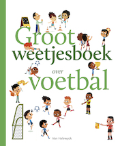 Groot weetjesboek over voetbal - Aurelie Sarrazin (ISBN 9789461318473)