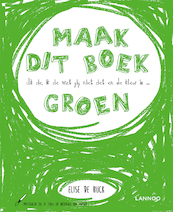 Ik zie, ik zie wat jij niet ziet en het is ... groen - Elise De Rijck (ISBN 9789401466813)