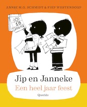 Jip en Janneke- Een heel jaar feest - Annie M.G. Schmidt (ISBN 9789045123806)