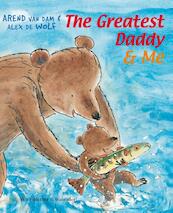 The greatest daddy and me - Arend van Dam (ISBN 9789000327751)