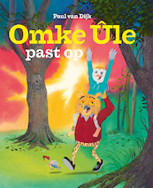 Omke Ûle past op - Paul van Dijk (ISBN 9789493159471)