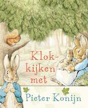 Klokkijken met Pieter Konijn - Beatrix Potter (ISBN 9789021668116)