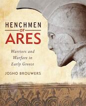 Henchmen of Ares - Josho Brouwers (ISBN 9789490258078)