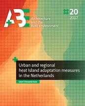 Urban and regional heat island adaptation measures in the Netherlands - Leyre Echevarría Icaza (ISBN 9789492516923)