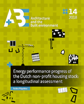 Energy performance progress of the Dutch non-profit housing stock: a longitudinal assessment - Faidra Filippidou (ISBN 9789463660471)