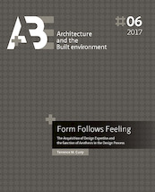 Form follows feeling - Terrence M. Curry (ISBN 9789492516633)
