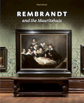 Rembrandt at the Mauritshuis - Charlotte Rulkens (ISBN 9789462622142)