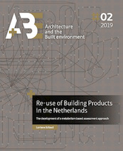 Re-use of Building Products in the Netherlands - Loriane Icibaci (ISBN 9789463661195)