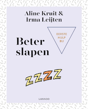 Eerste hulp bij beter slapen - Aline Kruit, Irma Leijten (ISBN 9789401459853)